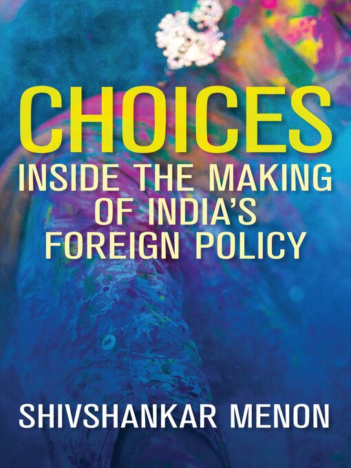 Title details for Choices by Shivshankar Menon - Available